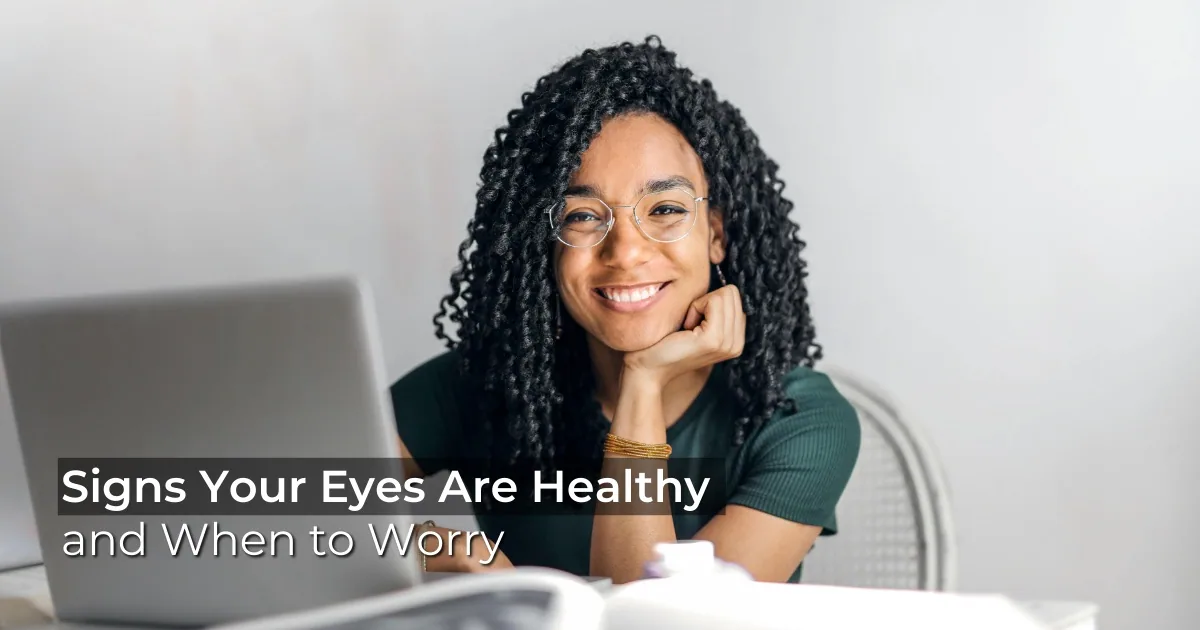 Signs Your Eyes Are Healthy